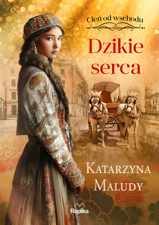 okładka Dzikie serca. Cień od wschodu, tom 2 ebook | epub, mobi | Maludy Katarzyna