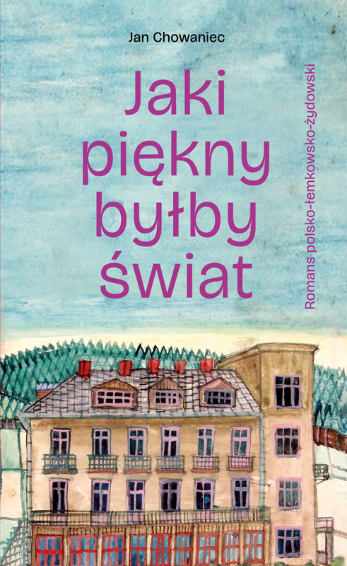 okładka Jaki Piękny byłby świat ebook | epub, mobi, pdf | Jan Chowaniec