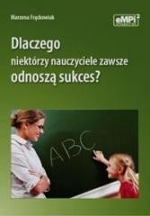 okładka Dlaczego niektórzy nauczyciele zawsze odnoszą.. książka | Marzena Frąckowiak