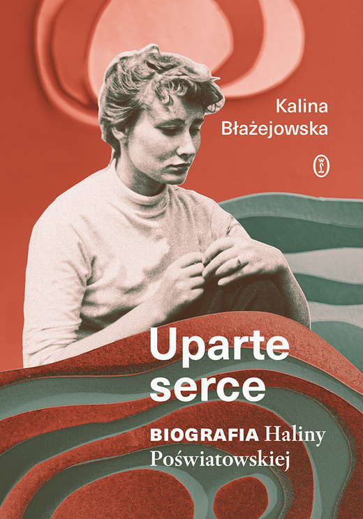 okładka Uparte serce. Biografia Haliny Poświatowskiej ebook | epub, mobi | Kalina Błażejowska
