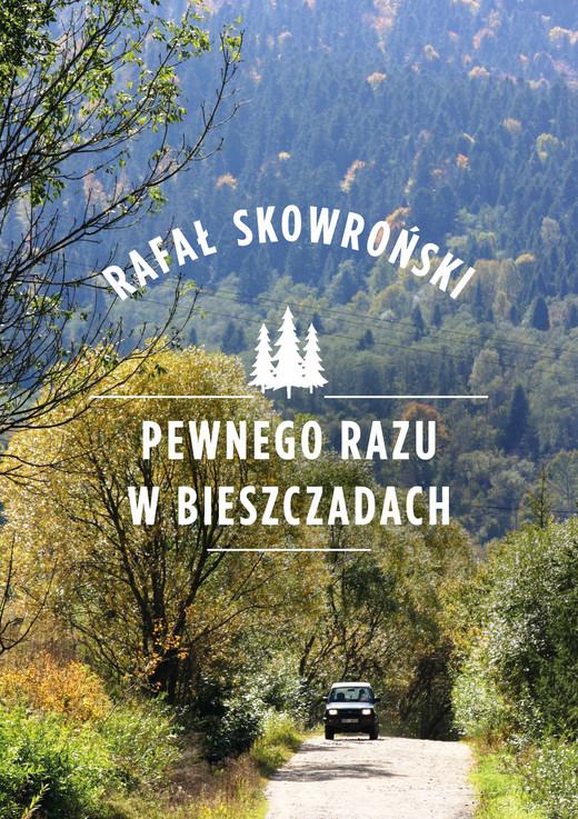 okładka Pewnego razu w Bieszczadach ebook | epub, mobi, pdf | Rafał Skowroński
