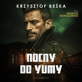okładka Nocny do Yumy audiobook | MP3 | Krzysztof Beśka