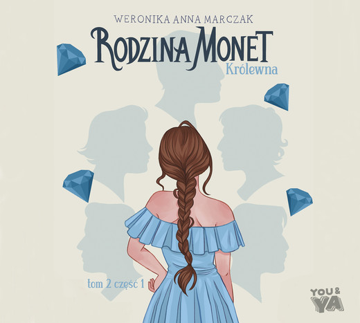 okładka Rodzina Monet. Tom 2. Królewna. Część 1 audiobook | MP3 | Weronika Marczak