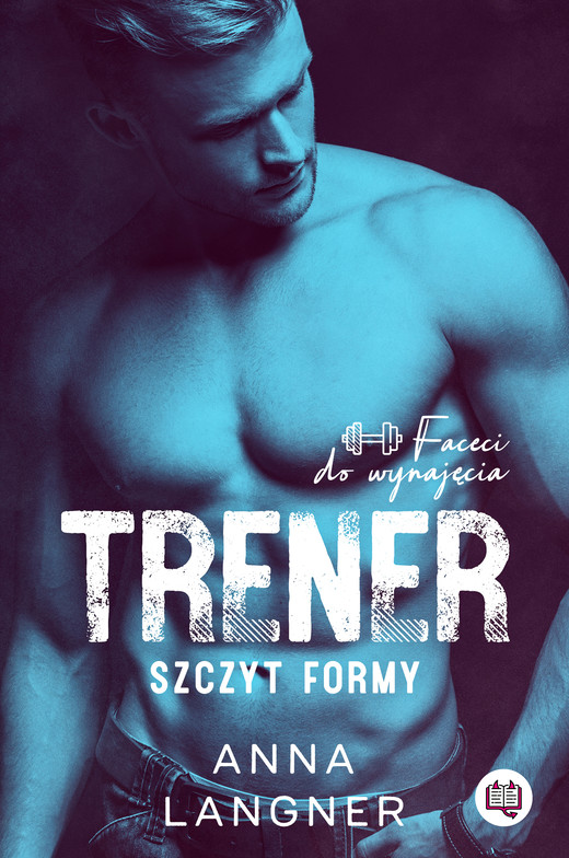 okładka Trener. Szczyt formy. Faceci do wynajęcia. Tom 1 ebook | epub, mobi