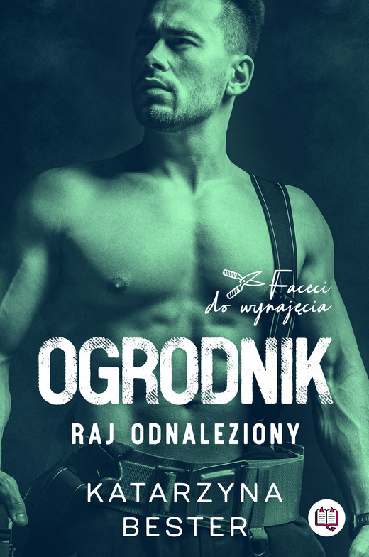 okładka Ogrodnik. Raj odnaleziony. Faceci do wynajęcia. Tom 2 ebook | epub, mobi