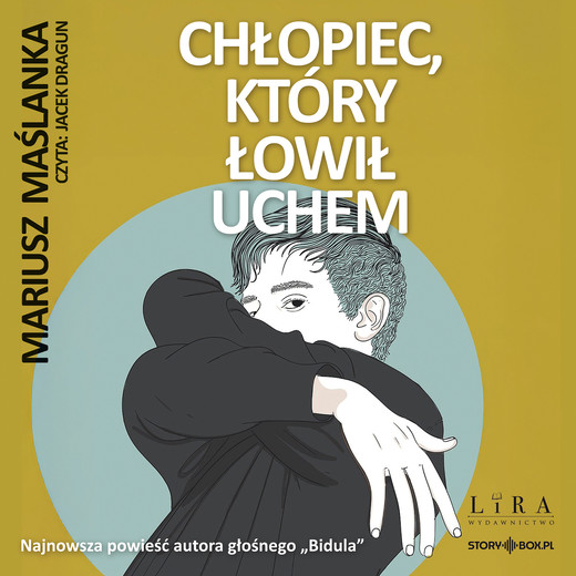 okładka Chłopiec, który łowił uchem audiobook | MP3 | Mariusz Maślanka