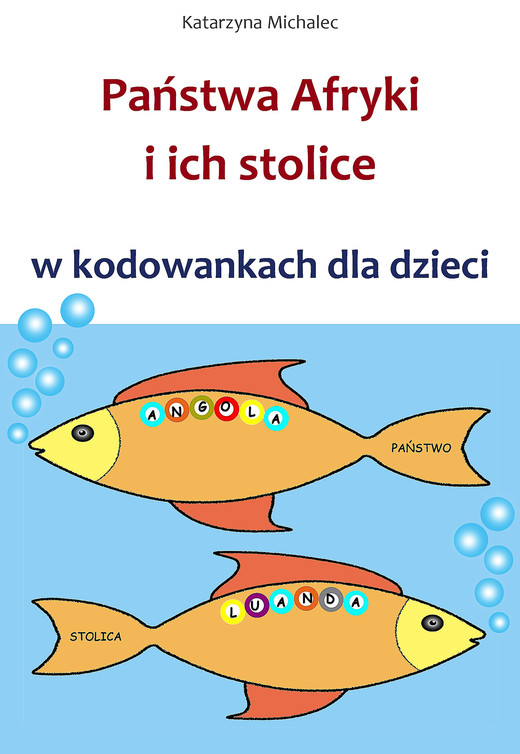 okładka Państwa Afryki i ich stolice w kodowankach dla dzieci ebook | pdf | Katarzyna Michalec