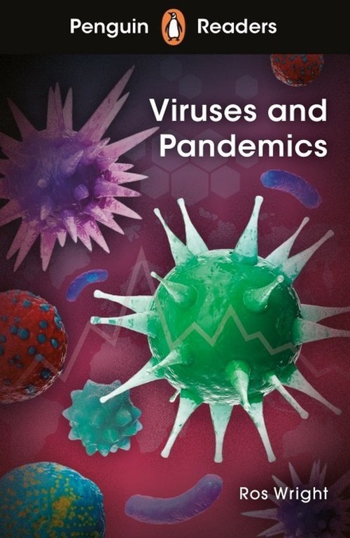 okładka Viruses and Pandemics. Penguin Readers Level 6 wer. angielska książka | Ros Wright