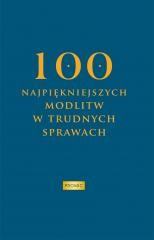 okładka 100 najpiękniejszych modlitw w trudnych sprawach książka | Red. KrzysztofKurek