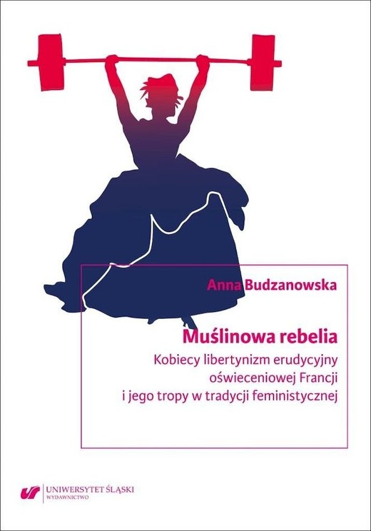 okładka Muślinowa rebelia. Kobiecy libertynizm erudycyjny książka | Anna Budzanowska