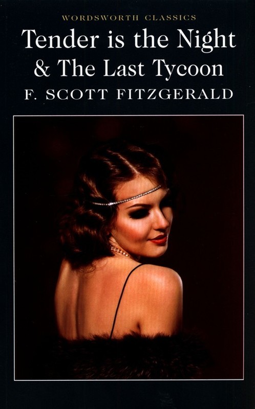okładka Tender is the Night / The Last Tycoon. Wordsworth Classics wer. angielska książka | F.Scott Fitzgerald