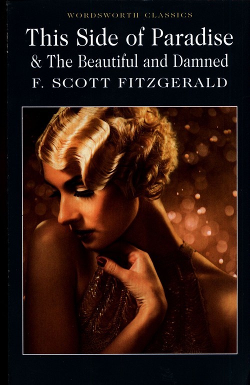 okładka This Side of Paradise / The Beautiful and Damned. Wordsworth Classics wer. angielska książka | F.Scott Fitzgerald