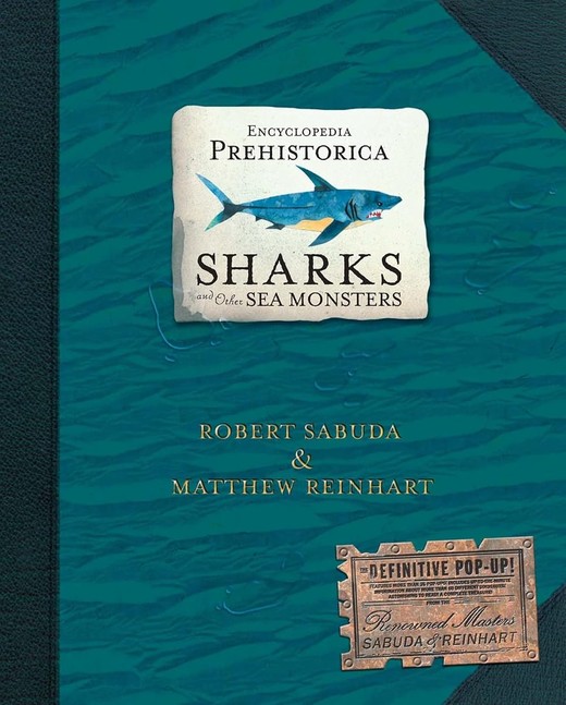 okładka Encyclopedia Prehistorica Sharks and Other Sea Monsters. The Definitive Pop-Up wer. angielska książka | Matthew Reinhart, Robert Sabuda