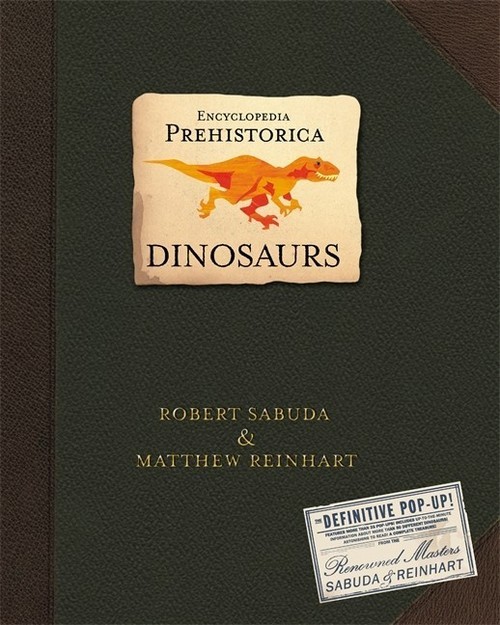 okładka Encyclopedia Prehistorica Dinosaurs. The Definitive Pop-Up książka | Robert Sabuda
