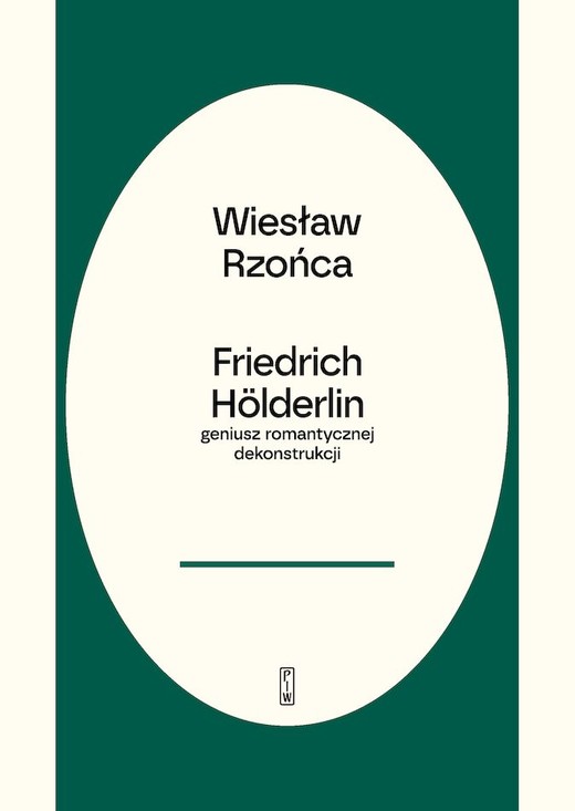 okładka Hölderlin geniusz romantycznej dekonstrukcji książka | Wiesław Rzońca