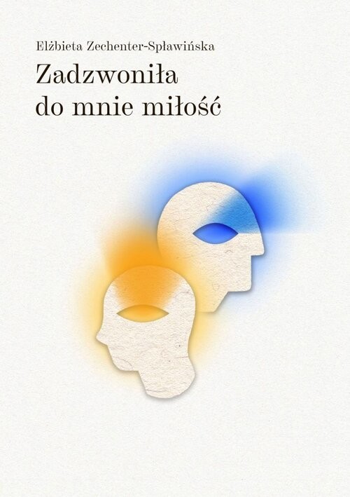 okładka Zadzwoniła do mnie miłość książka | Elżbieta Zechenter-Spławińska