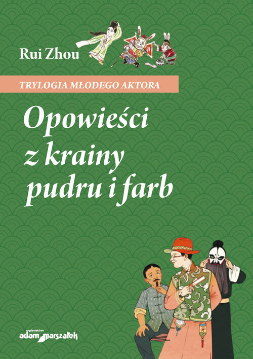 okładka Opowieści z krainy pudru i farb Trylogia młodego aktora książka | Rui Zhou
