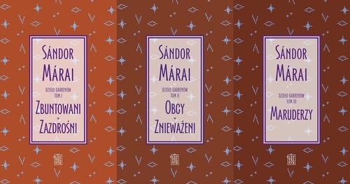 okładka Dzieło Garrenów Tom 1-3 Zbuntowani, Zazdrośni, Obcy, Znieważeni, Maruderzy książka | Márai Sándor