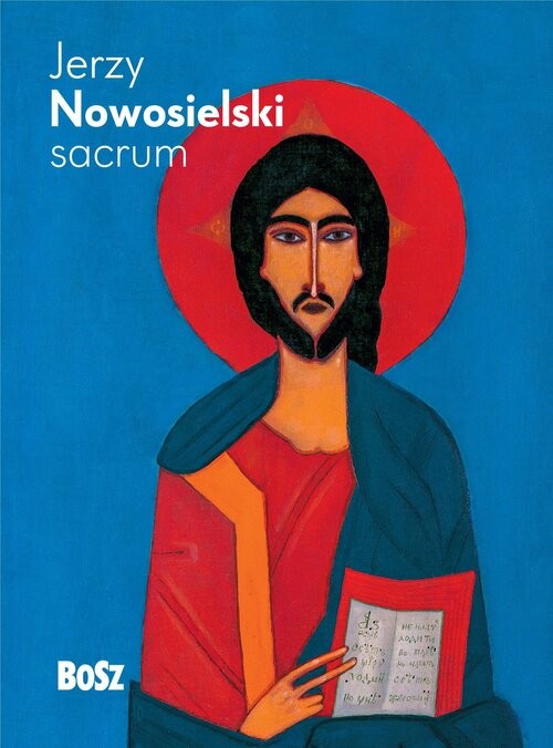 okładka Nowosielski. Sacrum książka | Julita Deluga