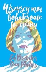 okładka Wszyscy moi bohaterowie to ćpuny książka | Ed Brubaker, Sean Phillips