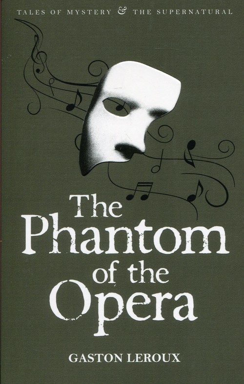 okładka The Phantom of the Opera. Tales of Mystery & The Supernatural wer. angielska książka | Gaston Leroux