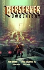 okładka Berserker Uwolniony książka | Jeff Lemire