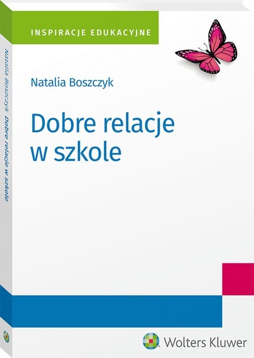okładka Dobre relacje w szkole książka | Natalia Boszczyk
