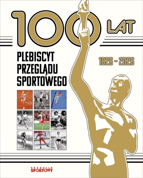 okładka 100 lat. Plebiscyt Przeglądu Sportowego książka