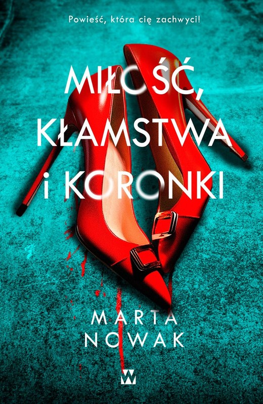 okładka Miłość, kłamstwa i koronki książka | Nowak Marta