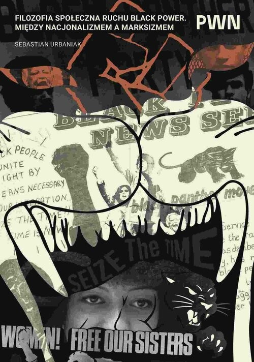 okładka Filozofia społeczna ruchu Black Power. Między nacjonalizmem a marksizmem książka | Sebastian Urbaniak