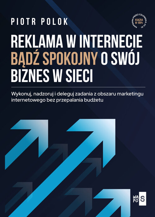 okładka Reklama w Internecie. Bądź spokojny o swój biznes w sieci książka | Polok Piotr