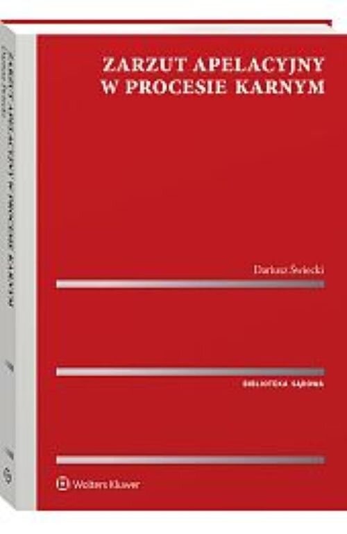 okładka Zarzut apelacyjny w procesie karnym książka | Dariusz Świecki