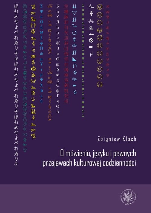 okładka O mówieniu, języku i pewnych przejawach kulturowej codzienności książka | Zbigniew Kloch
