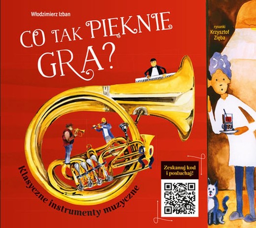 okładka Co tak pięknie gra. klasyczne instrumenty muzyczne książka