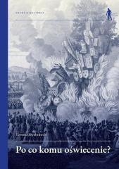 okładka Po co komu Oświecenie? Wybrane idee i teksty książka