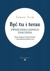 okładka Być tu i teraz książka | James Low