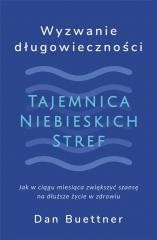 okładka Wyzwanie długowieczności. Tajemnica Niebieskich... książka | Dan Buettner