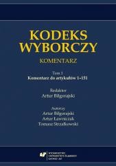 okładka Kodeks wyborczy. Komentarz T.1 Komentarz do... książka | red. ArturBiłgorajski