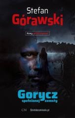 okładka Gorycz spełnionej zemsty książka | Stefan Górawski