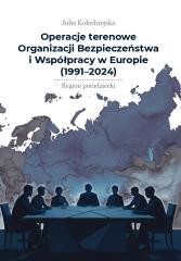okładka Operacje terenowe OBWE (1991-2024) książka | Julia Kołodziejska