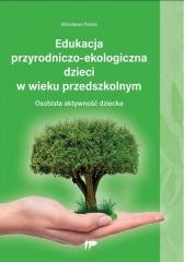 okładka Edukacja przyrodniczo-ekologiczna dzieci w wieku.. książka | Mirosława Parlak