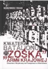 okładka Kwatera Batalionu "Zośka" AK Cmentarz Wojskowy... książka | Włodzimierz Trojan