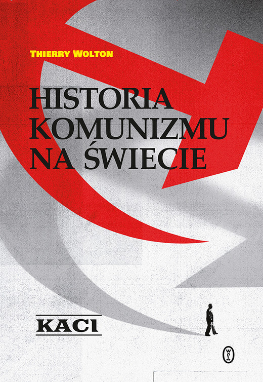 okładka Kaci. Historia komunizmu na świecie. Tom 1 książka | Thierry Wolton