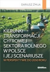 okładka Kierunki transformacji cyfrowej sektora rolnego... książka | Dariusz Żmija