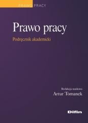 okładka Prawo pracy. Podręcznik akademicki książka | red. ArturTomanek