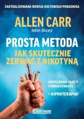 okładka Prosta metoda jak skutecznie zerwać z nikotyną książka | Allen Carr, John Dicey