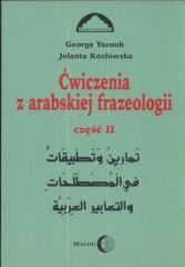 okładka Ćwiczenia z arabskiej frazeologii część 2 książka | George Yacoub, Jolanta Kozłowska