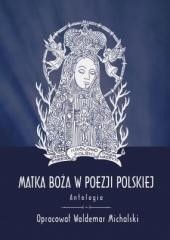 okładka Matka Boża w poezji polskiej. Antologia książka | red. WaldemarMichalski