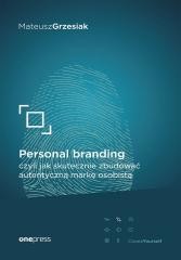 okładka Personal branding, czyli jak skutecznie zbudować.. książka | Mateusz Grzesiak