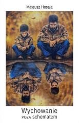 okładka Wychowanie poza schematem książka | Mateusz Hosaja